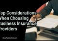 Choosing Business Insurance Providers? 9 Great Tips For You!